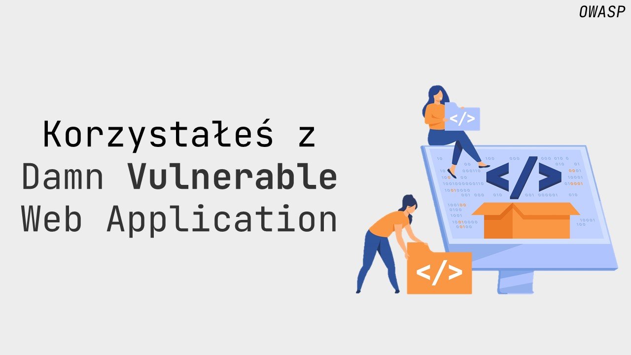 Damn Vulnerable Web Application